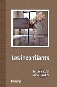 Tatiana Arfel - Julien Cordier - Les Inconfiants