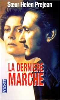 Couverture du livre La dernière marche  - Helen Prejean - Viviane Mikhalkov