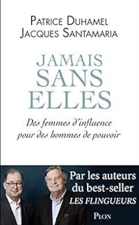 Couverture du livre Jamais sans elles - Jacques Santamaria - Patrice Duhamel