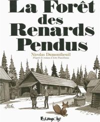 Arto Paasilinna - Nicolas Dumontheuil - La forêt des renards pendus