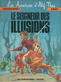 Couverture du livre Le seigneur des illusions - Alejandro Jodorowsky - Arno 