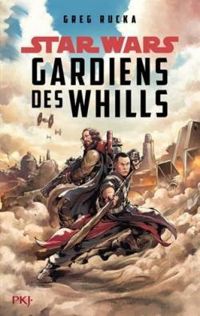 Greg Rucka - Star Wars : Gardiens des Whills