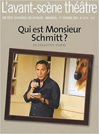 Couverture du livre Qui Est Monsieur Schmitt ? ; L'avant - Sebastien Thiery