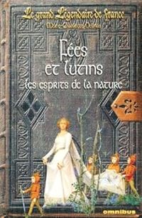 Marie Charlotte Delmas - Fées et lutins : Les esprits de la nature