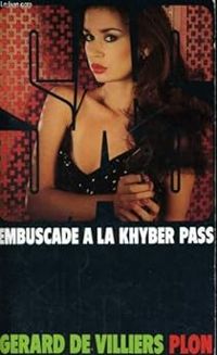 Gerard De Villiers - Embuscade à la Khyber Pass