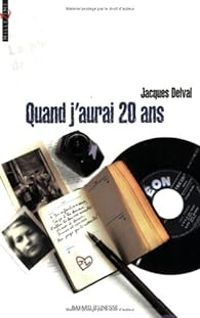 Jacques Delval - Quand j'aurai 20 ans