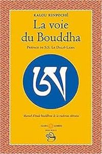 Kalou Rinpoche - La voie du Bouddha