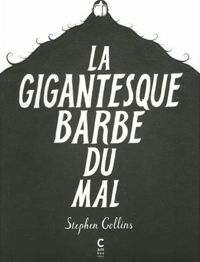 Couverture du livre La gigantesque barbe du mal - Stephen Collins