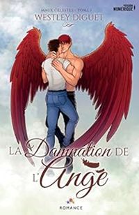 Couverture du livre La Damnation de l'Ange : Maux célestes - Westley Diguet