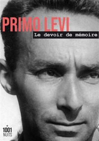 Couverture du livre Le Devoir de mémoire - Primo Levi - Anna Bravo - Federico Cereja