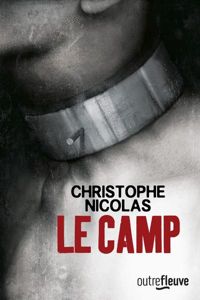 Couverture du livre Le Camp - Christophe Nicolas Ii