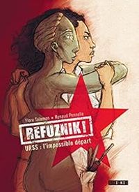 Couverture du livre Refuznik !  URSS : l'impossible départ - Renaud Pennelle - Flore Talamon