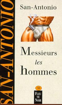 San-antonio - MESSIEURS LES HOMMES