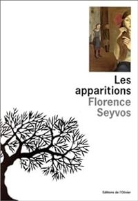 Couverture du livre Les apparitions - Florence Seyvos