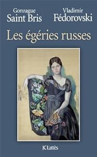 Couverture du livre Les égéries russes - Gonzague Saint Bris - Vladimir Fedorovski