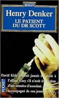 Couverture du livre Le patient du Dr Scott - Henry Denker