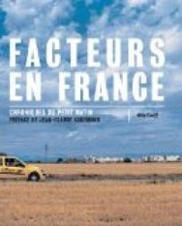 Jean Claude Kaufmann - Facteurs en France : Chroniques du petit matin