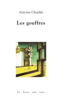 Couverture du livre Les gouffres - Antoine Choplin