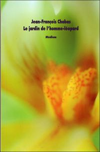 Couverture du livre Le jardin de l'homme-léopard - Jean Francois Chabas