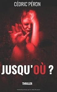 Couverture du livre Jusqu'où ? - Cedric Peron