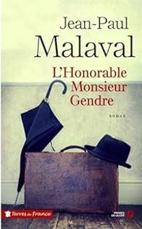 Couverture du livre L'Honorable Monsieur Gendre - Jean Paul Malaval