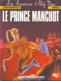 Jordorowsky - Arno(Dessins) - Le prince manchot