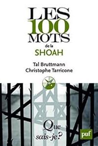 Tal Bruttmann - Christophe Tarricone - Les 100 mots de la Shoah