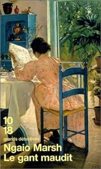 Ngaio Marsh - Les enquêtes de Roderick Alleyn : Le Gant maudit