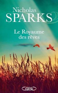 Couverture du livre le royaume des reves - Nicholas Sparks