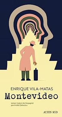 Couverture du livre Montevideo - Enrique Vila Matas