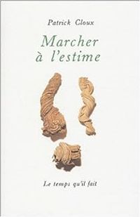 Patrick Cloux - Marcher à l'estime