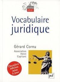 Gerard Cornu -  Quadrige - Vocabulaire juridique