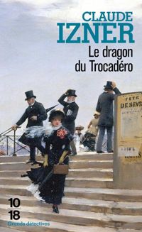 Claude Izner - Le dragon du Trocadéro 