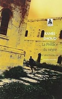 Kamel Daoud - La préface du nègre 