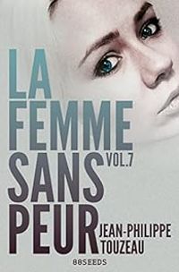 Jean Philippe Touzeau - La femme sans peur