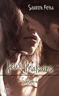 Couverture du livre Jeux malsains Saison 1 - Sharon Kena