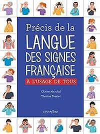 Olivier Marchal Iii - Précis de la Langue des Signes Française 