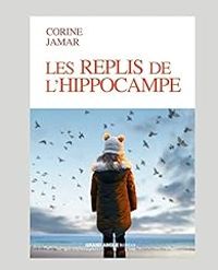 Couverture du livre Les replis de l'hippocampe - Corine Jamar