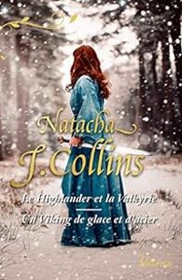 Natacha J Collins - Le highlander et la valkyrie 