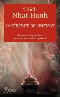 Couverture du livre La sérénité de l'instant - Thich Nhat Hanh