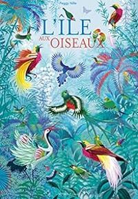 Couverture du livre L'île aux oiseaux - Peggy Nille