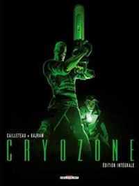 Couverture du livre Cryozone - Intégrale - Thierry Cailleteau - Denis Bajram