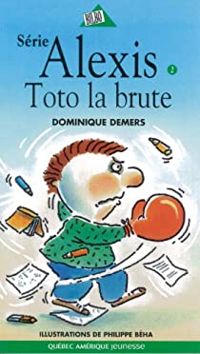 Dominique Demers - Toto la Brute