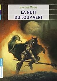 Viviane Moore - La nuit du loup vert