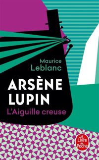 Couverture du livre L'aiguille creuse - Maurice Leblanc