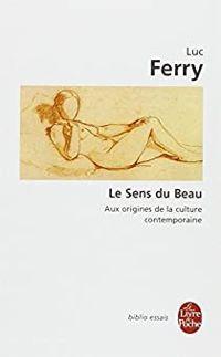 Couverture du livre Le Sens du Beau  - Luc Ferry