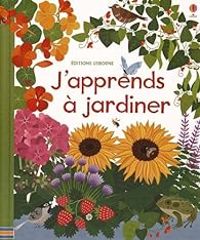 Emily Bone - Abigail Wheatley - J'apprends à jardiner