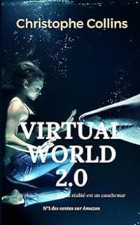 Couverture du livre Virtual World 2.0 - Christophe Collins