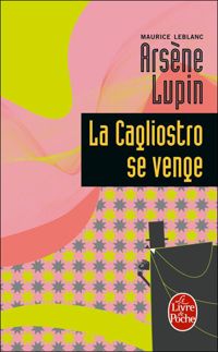 Couverture du livre La Cagliostro se venge - Maurice Leblanc