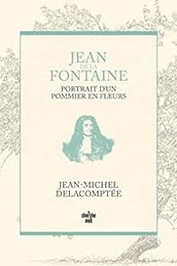 Jean Michel Delacomptee - Jean de La Fontaine 